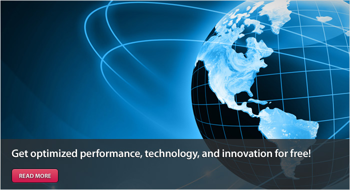 Get optimized performance, technology, and innovation for free!